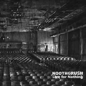 Noothgrush – Live For Nothing (2011, Color Splatter, Vinyl