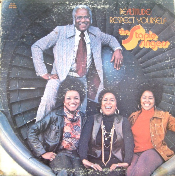 The Staple Singers – Be Altitude: Respect Yourself (1972, Vinyl