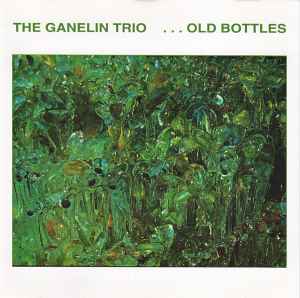Ganelin Trio - ...Old Bottles