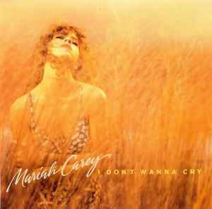 Mariah Carey - I Don't Wanna Cry album cover