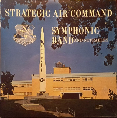 baixar álbum Strategic Air Command Symphonic Band And Notables - Strategic Air Command Symphonic Band And Notables
