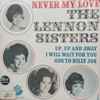 The Lennon Sisters - Never My Love / Up, Up And Away / I Will Wait For You / Ode To Billy Joe