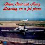 Cover of Leaving, On A Jet Plane, 1970, Vinyl