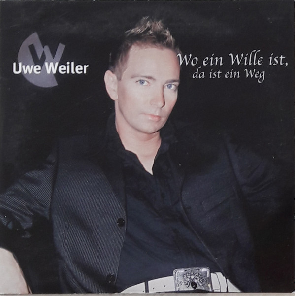 lataa albumi Uwe Weiler - Wo Ein Wille Ist Da Ist Ein Weg