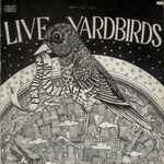 The Yardbirds – Live Yardbirds (Featuring Jimmy Page) (1971, Vinyl 