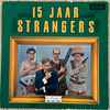 De Strangers - 15 Jaar Strangers