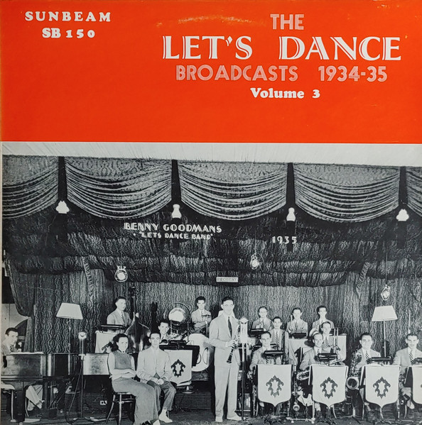 Benny Goodman And His Orchestra – The Let's Dance Broadcasts 1934