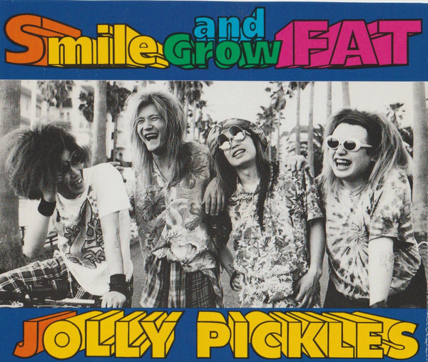 Jolly Pickles – Smile And Grow Fat / 黒じゃない世界 Remixes And