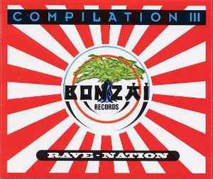 Bonzai Compilation III - Rave-Nation - Various