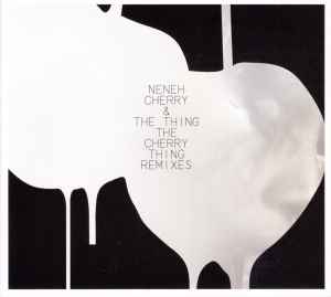 Neneh Cherry - The Cherry Thing Remixes album cover