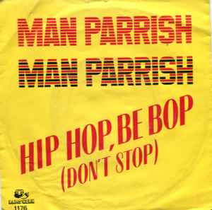 Man Parrish – Hip Hop, Be Bop (Don't Stop) (1983, Vinyl) - Discogs