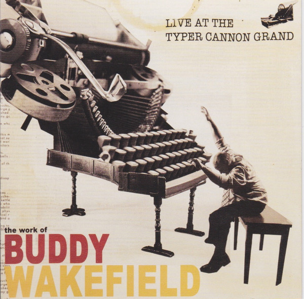 lataa albumi Buddy Wakefield - Live At The Typer Cannon Grand