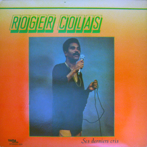 Roger Colas – Ses Derniers Cris (1986, Vinyl) - Discogs
