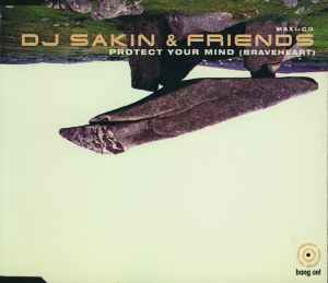 DJ Sakin & Friends - Protect Your Mind (Braveheart)