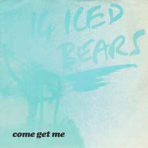 14 Iced Bears - Come Get Me