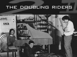 The Doubling Riders on Discogs