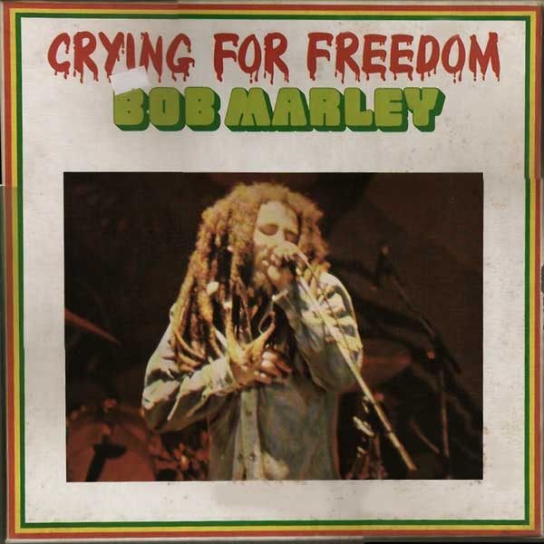 Обложка конверта виниловой пластинки Bob Marley - Crying For Freedom