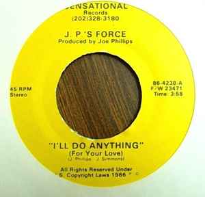 J.P.'s Force - I'll Do Anything (For Your Love) / Shake What You Got album cover