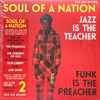 Various - Soul Of A Nation 2 (Jazz Is The Teacher Funk Is The Preacher: Afro-Centric Jazz, Street Funk And The Roots Of Rap In The Black Power Era 1969-75)