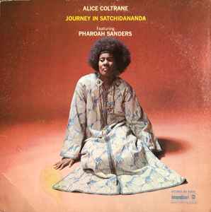 Journey In Satchidananda - Alice Coltrane Featuring Pharoah Sanders