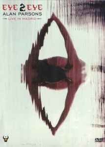 Alan Parsons - Eye 2 Eye - Live In Madrid album cover