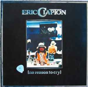 Eric Clapton - No Reason To Cry album cover