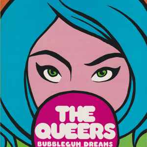 The Queers - Bubblegum Dreams