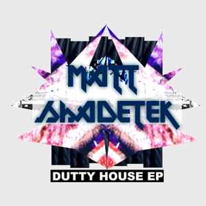 Matt Shadetek - Dutty House EP album cover