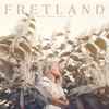 Fretland - Could Have Loved You