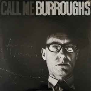 Call Me Burroughs - William Burroughs