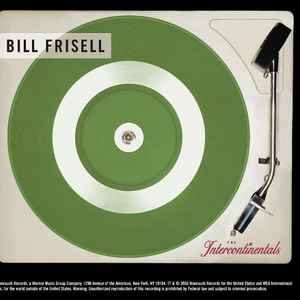 intercontinentals (The) / Bill Frisell, guit. | Frisell, Bill (1951-) - guitariste. Interprète