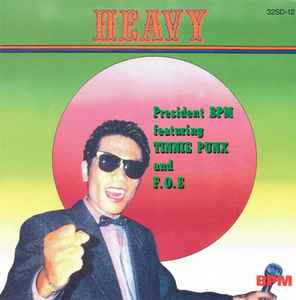 President BPM Featuring Tinnie Punx And F.O.E – Heavy (1987, CD