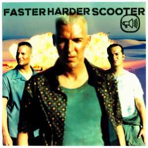 Portada de album Scooter - Faster Harder Scooter