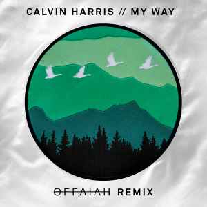 pie juni Anholdelse Calvin Harris – My Way (Offaiah Remixes) (2016, 256 kbps, File) - Discogs