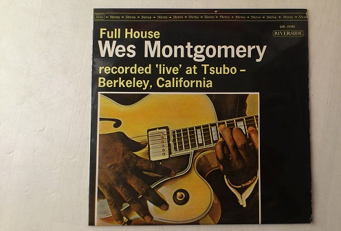 Wes Montgomery = ウェス・モンゴメリー – Full House = フル・ハウス 