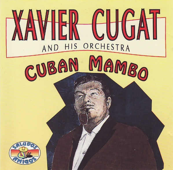 Xavier Cugat And His Orchestra – Cuban Mambo (CD) - Discogs