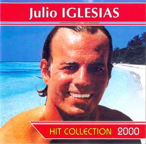 Julio Iglesias - Hit Collection 2000 album cover