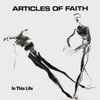 Articles Of Faith - In This Life