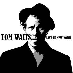 Tom Waits - Live In New York album cover