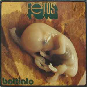 Fetus - Battiato