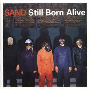 Sand – Still Born Alive (2001, CD) - Discogs