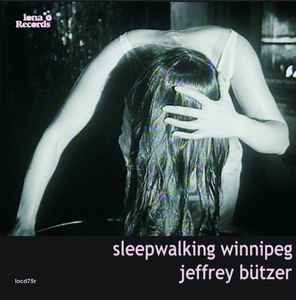 Jeffrey Bützer - Sleepwalking Winnipeg album cover