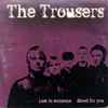 The Trousers - Lost In Someone / Blood For You