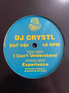 Experience / I Can’t Understand - DJ Crystl