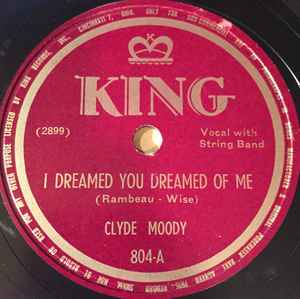 Clyde Moody - I Dreamed You Dreamed Of Me / Paid In Full album cover