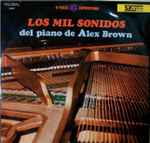 Cover of Los Mil Sonidos Del Piano De Alex Brown, 1968, Vinyl
