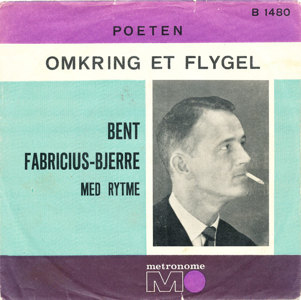 Album herunterladen Bent FabriciusBjerre Med Rytme - Omkring Et Flygel Poeten