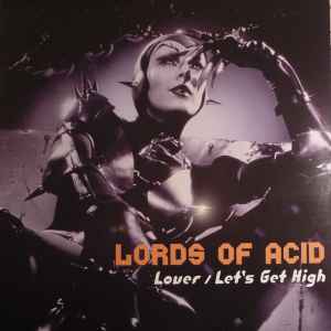 Lords Of Acid - Lover / Let's Get High