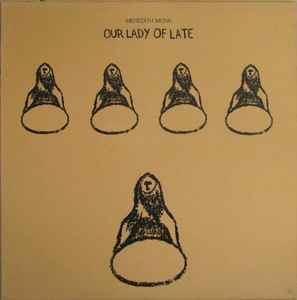 Meredith Monk - Our Lady Of Late album cover