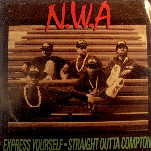 N.W.A. – Express Yourself / Straight Outta Compton (1989, Vinyl 